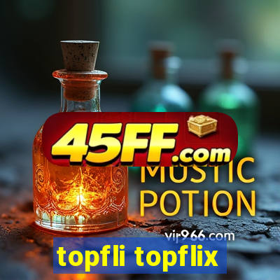 topfli topflix